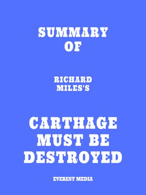 cover image of Summary of Richard Miles's Carthage Must Be Destroyed